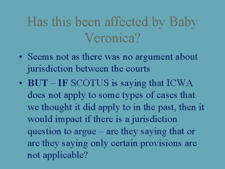 Has this been affected by Baby Veronica? • Seems not as there was no