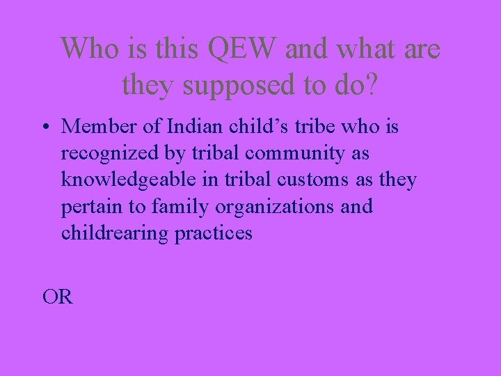 Who is this QEW and what are they supposed to do? • Member of