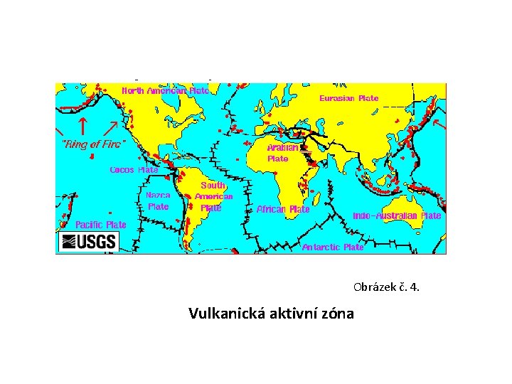 Obrázek č. 4. Vulkanická aktivní zóna 