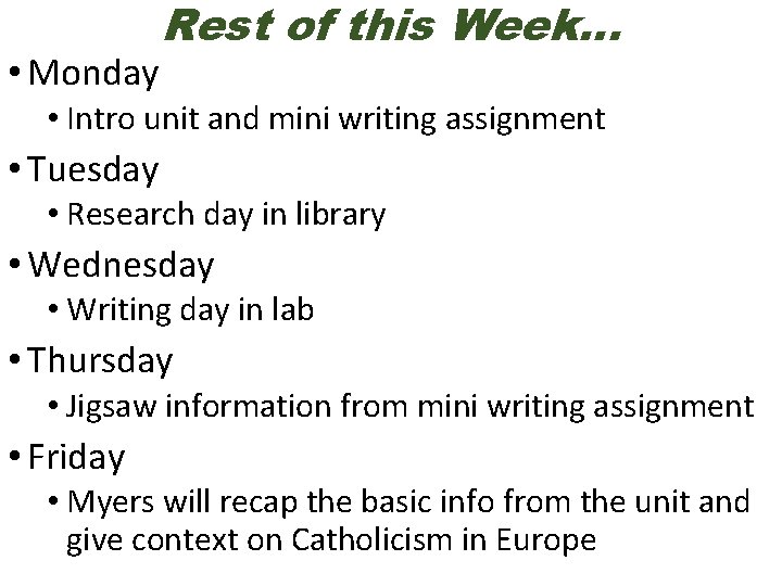  • Monday Rest of this Week… • Intro unit and mini writing assignment