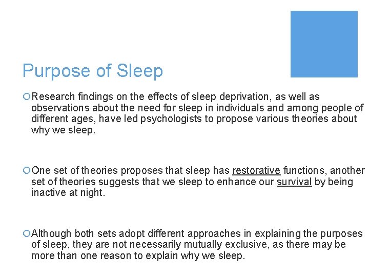 Purpose of Sleep ¡Research findings on the effects of sleep deprivation, as well as