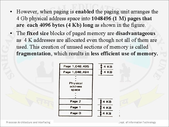  • However, when paging is enabled the paging unit arranges the 4 Gb