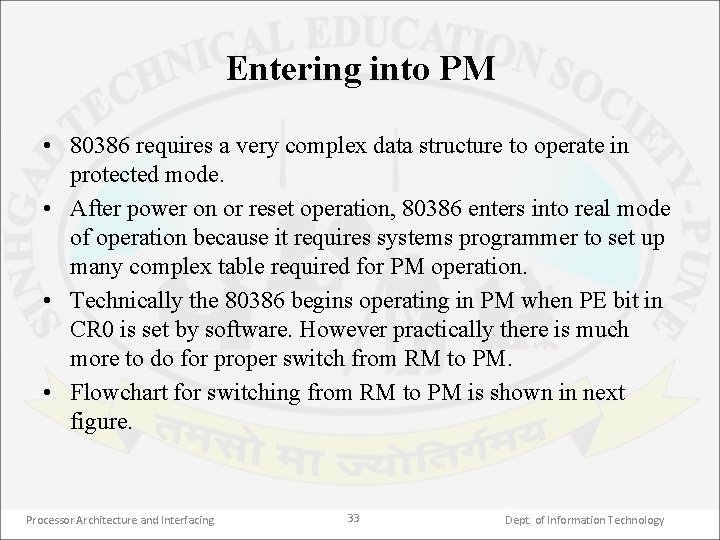 Entering into PM • 80386 requires a very complex data structure to operate in