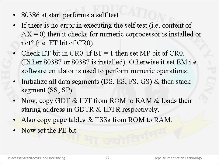  • 80386 at start performs a self test. • If there is no