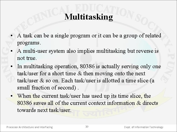 Multitasking • A task can be a single program or it can be a