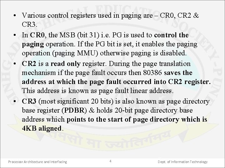  • Various control registers used in paging are – CR 0, CR 2