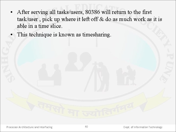  • After serving all tasks/users, 80386 will return to the first task/user ,