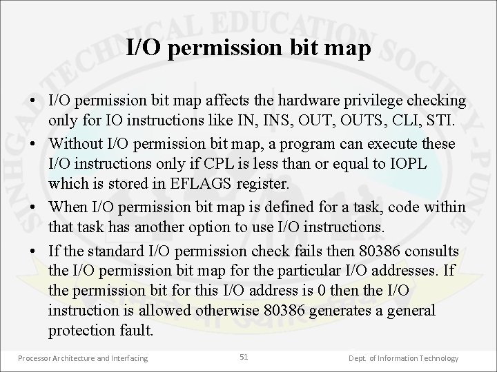 I/O permission bit map • I/O permission bit map affects the hardware privilege checking