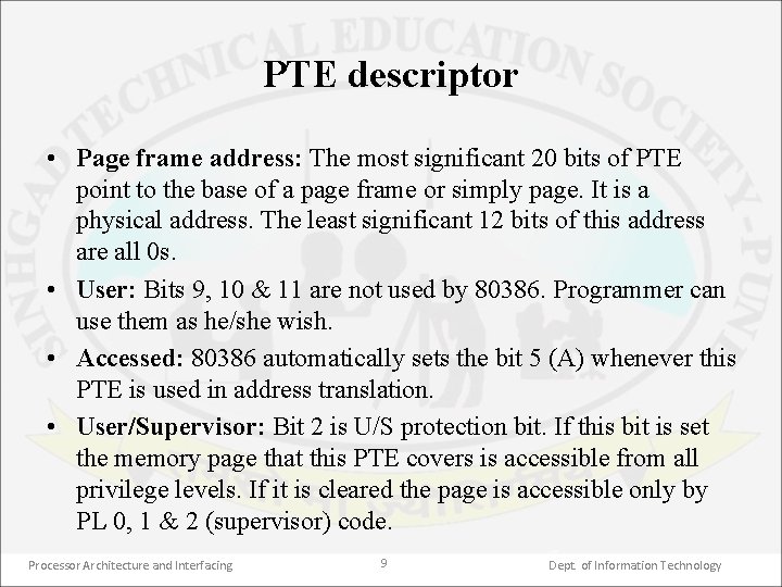 PTE descriptor • Page frame address: The most significant 20 bits of PTE point