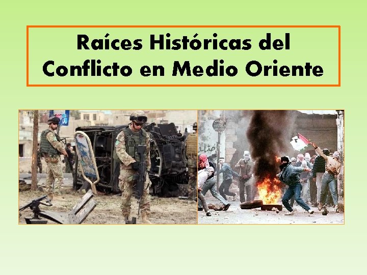 Raíces Históricas del Conflicto en Medio Oriente 