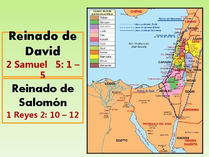 Reinado de David 2 Samuel 5: 1 – 5 Reinado de Salomón 1 Reyes
