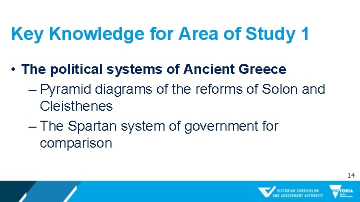 Key Knowledge for Area of Study 1 • The political systems of Ancient Greece