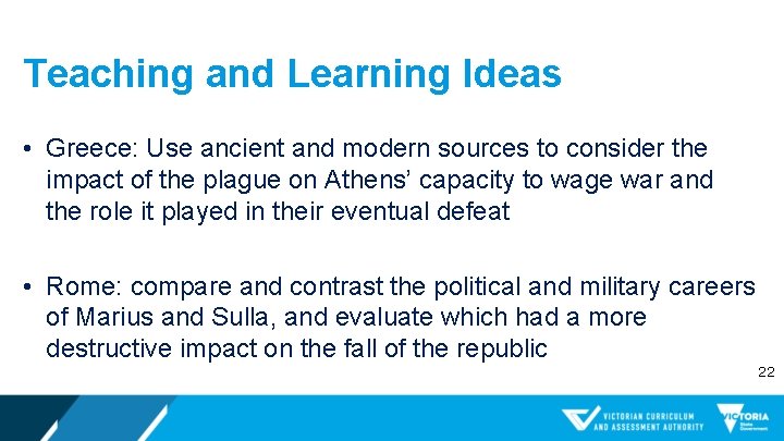 Teaching and Learning Ideas • Greece: Use ancient and modern sources to consider the