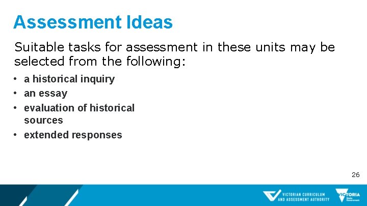 Assessment Ideas Suitable tasks for assessment in these units may be selected from the