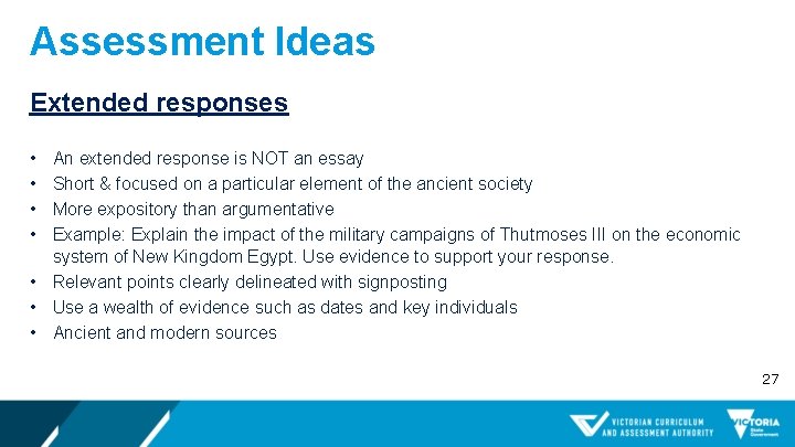 Assessment Ideas Extended responses • • An extended response is NOT an essay Short