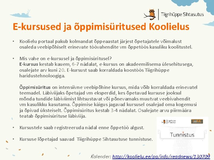 E-kursused ja õppimisüritused Koolielus • Koolielu portaal pakub kolmandat õppeaastat järjest õpetajatele võimalust osaleda