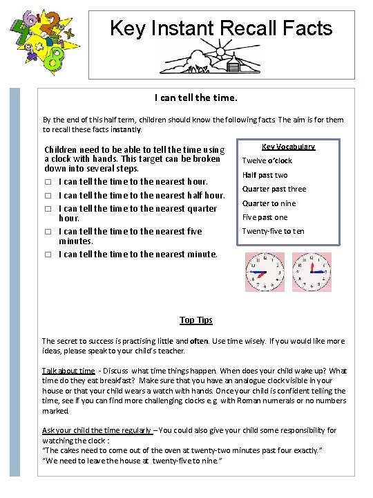 Key Instant Recall Facts I can tell the time. By the end of this