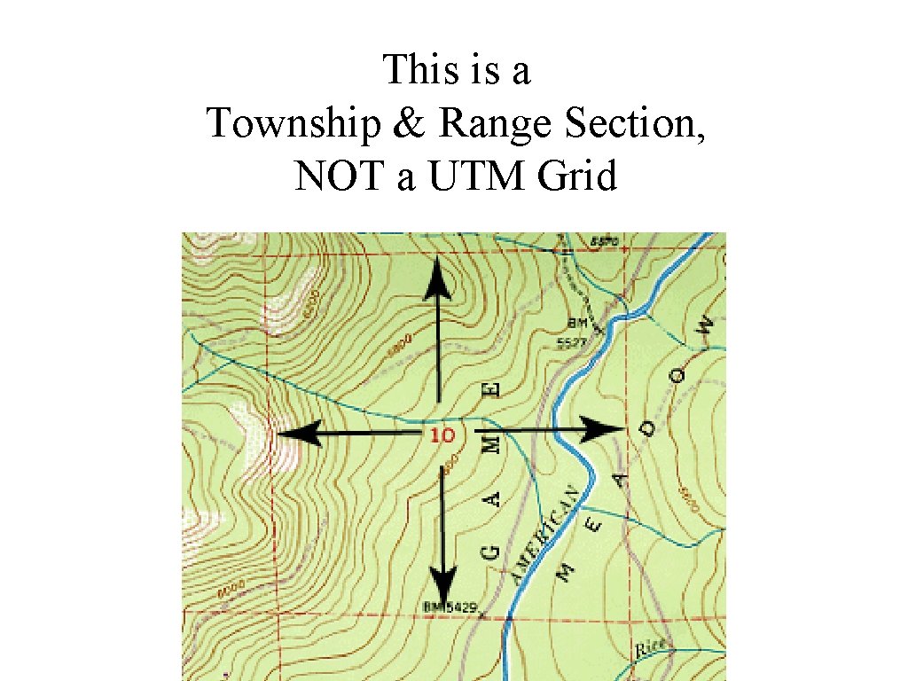 This is a Township & Range Section, NOT a UTM Grid 