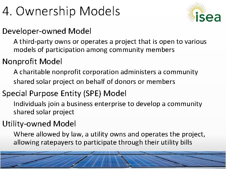 4. Ownership Models Developer-owned Model A third-party owns or operates a project that is