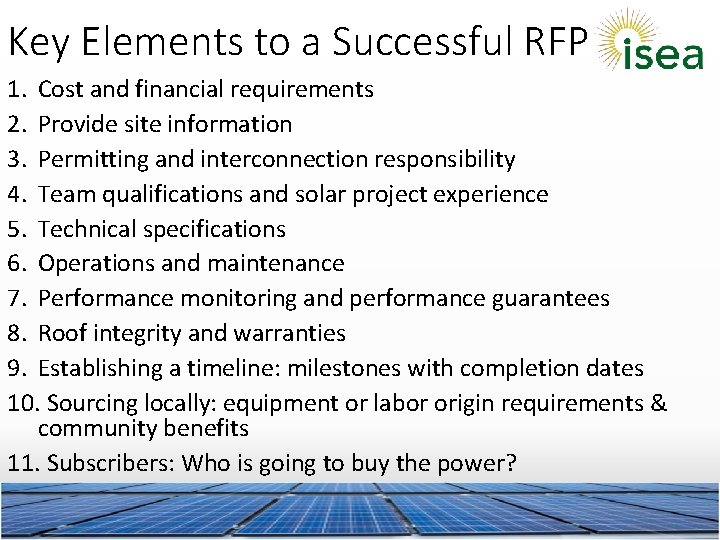 Key Elements to a Successful RFP 1. Cost and financial requirements 2. Provide site