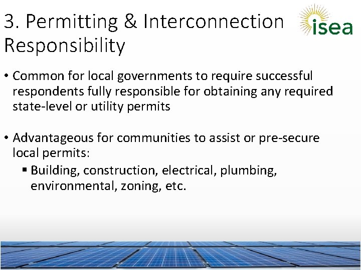 3. Permitting & Interconnection Responsibility • Common for local governments to require successful respondents