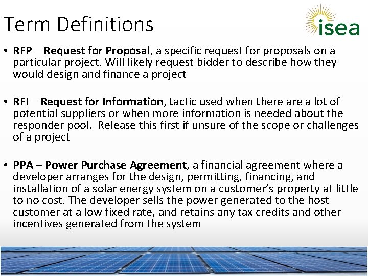 Term Definitions • RFP – Request for Proposal, a specific request for proposals on