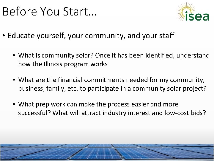 Before You Start… • Educate yourself, your community, and your staff • What is