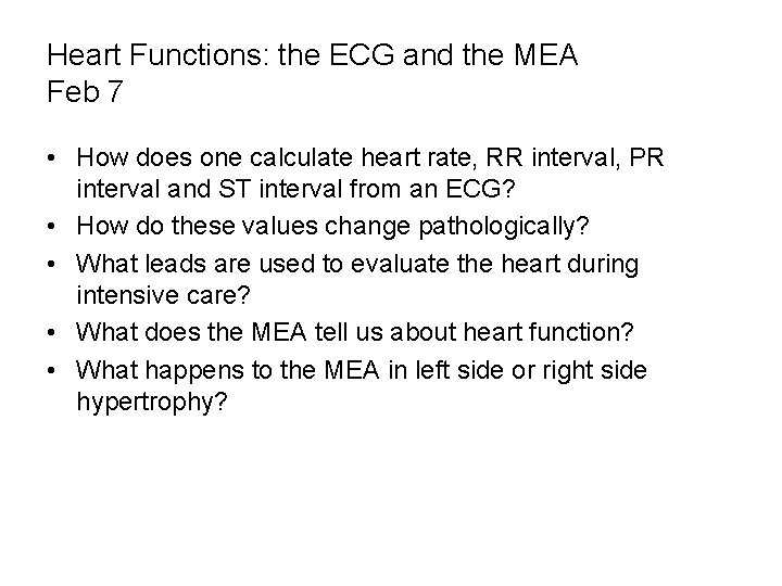 Heart Functions: the ECG and the MEA Feb 7 • How does one calculate
