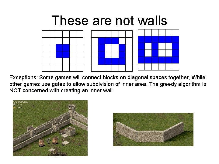 The Greedy Wall Building algorithm Rami Khouri Ideal