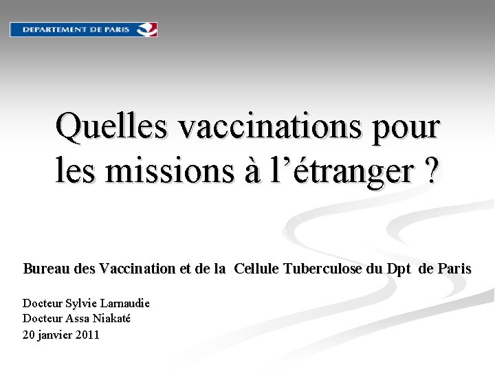 Quelles vaccinations pour les missions à l’étranger ? Bureau des Vaccination et de la