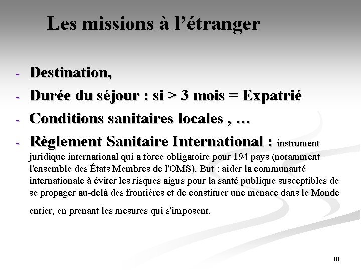 Les missions à l’étranger - Destination, Durée du séjour : si > 3 mois