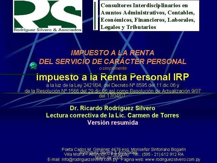 Consultores Interdisciplinarios en Asuntos Administrativos, Contables, Económicos, Financieros, Laborales, Legales y Tributarios IMPUESTO A