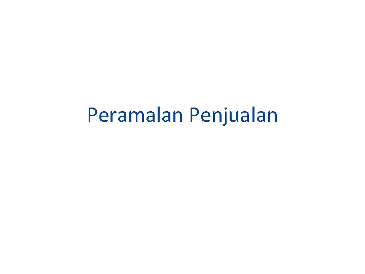 Peramalan Penjualan 