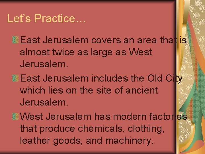 Let’s Practice… East Jerusalem covers an area that is almost twice as large as