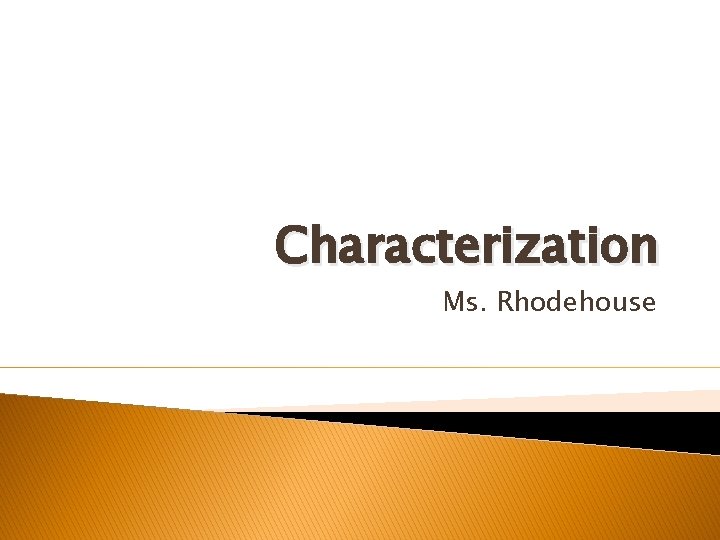 Characterization Ms. Rhodehouse 
