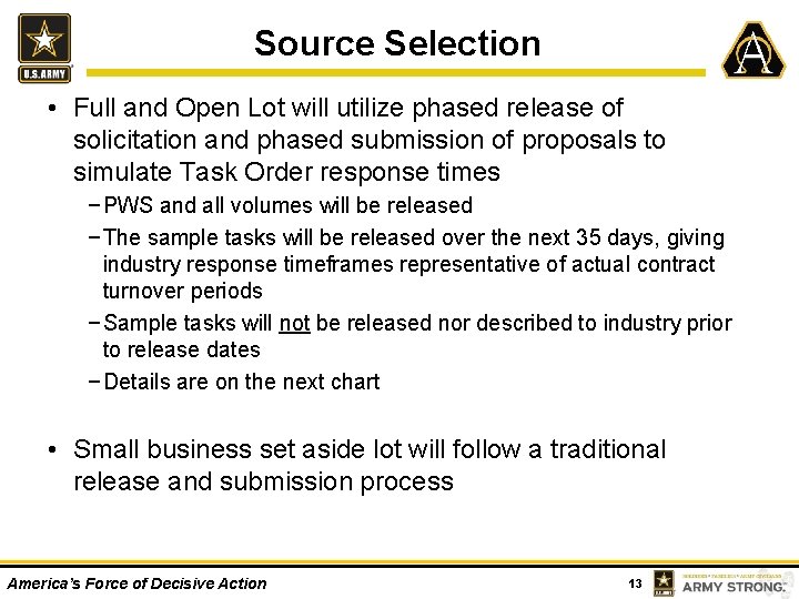 Source Selection • Full and Open Lot will utilize phased release of solicitation and