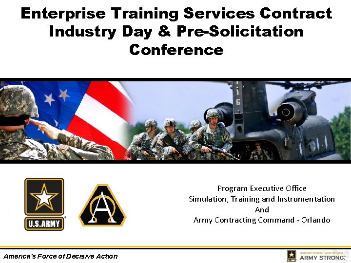 Enterprise Training Services Contract Industry Day & Pre-Solicitation Conference Program Executive Office Simulation, Training