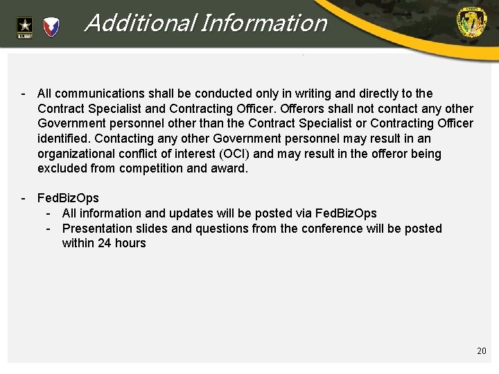 Additional Information - All communications shall be conducted only in writing and directly to