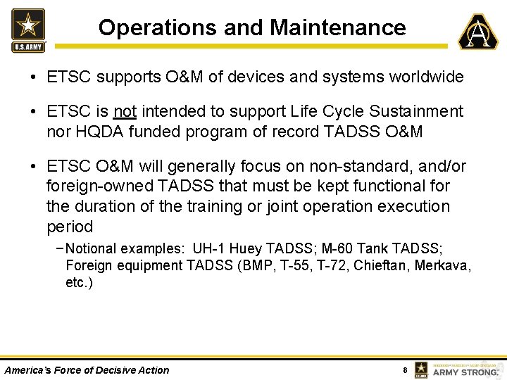 Operations and Maintenance • ETSC supports O&M of devices and systems worldwide • ETSC