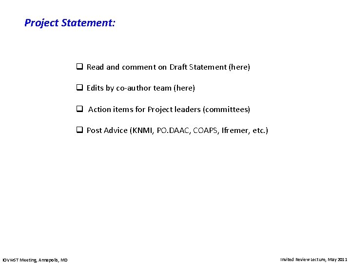 Project Statement: q Read and comment on Draft Statement (here) q Edits by co-author