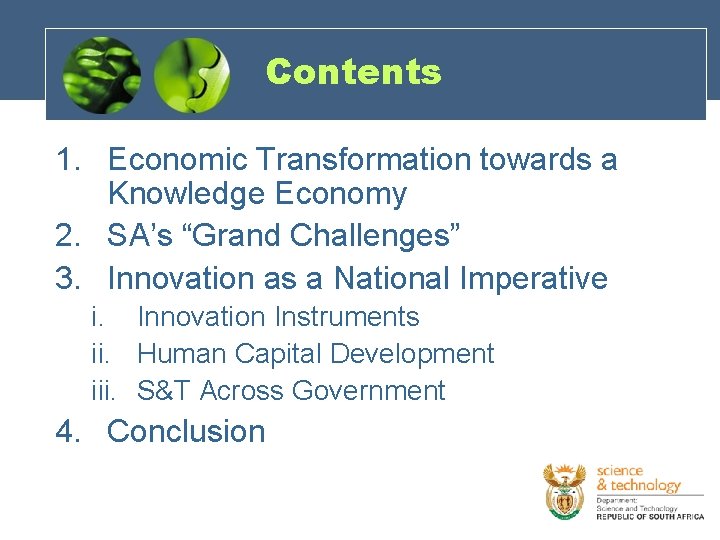 Contents 1. Economic Transformation towards a Knowledge Economy 2. SA’s “Grand Challenges” 3. Innovation