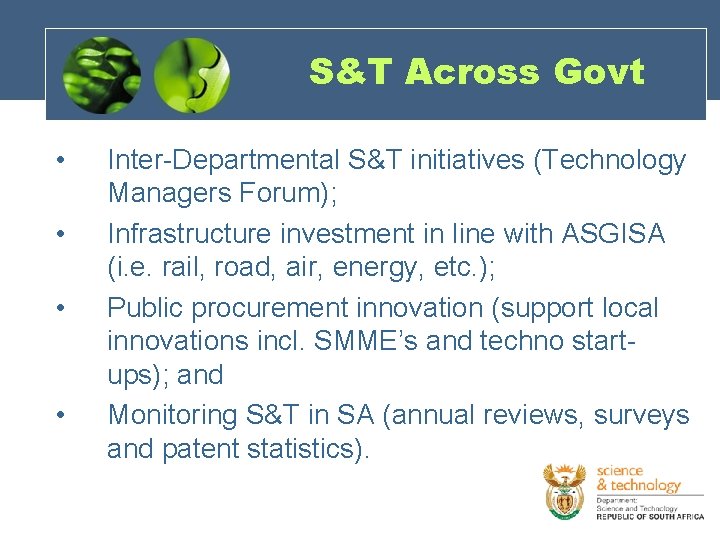 S&T Across Govt • • Inter-Departmental S&T initiatives (Technology Managers Forum); Infrastructure investment in