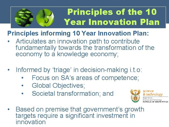 Principles of the 10 Year Innovation Plan Principles informing 10 Year Innovation Plan: •