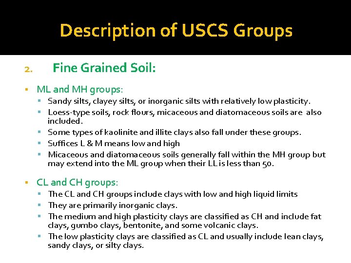Description of USCS Groups 2. § Fine Grained Soil: ML and MH groups: §