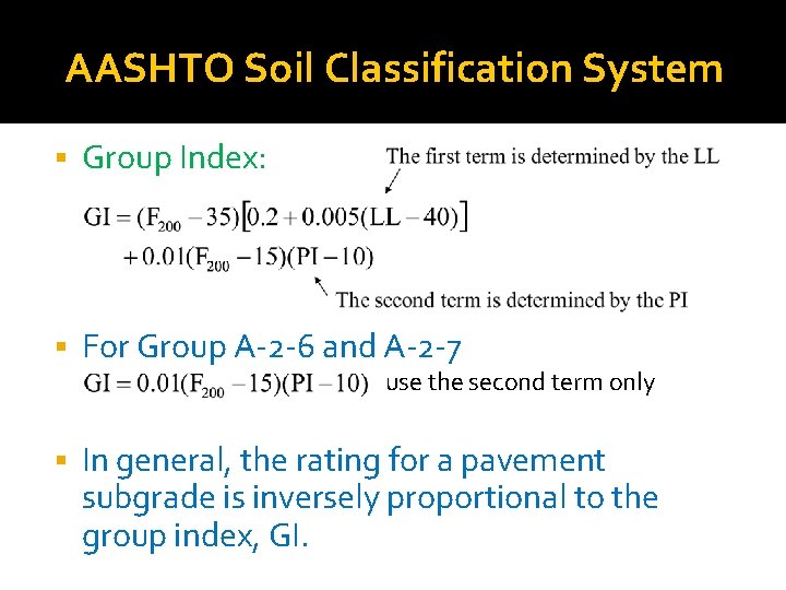 AASHTO Soil Classification System § Group Index: § For Group A-2 -6 and A-2
