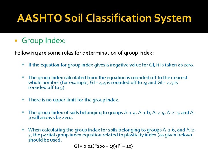 AASHTO Soil Classification System § Group Index: Following are some rules for determination of