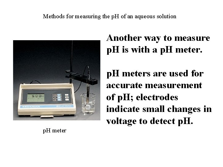 Methods for measuring the p. H of an aqueous solution Another way to measure