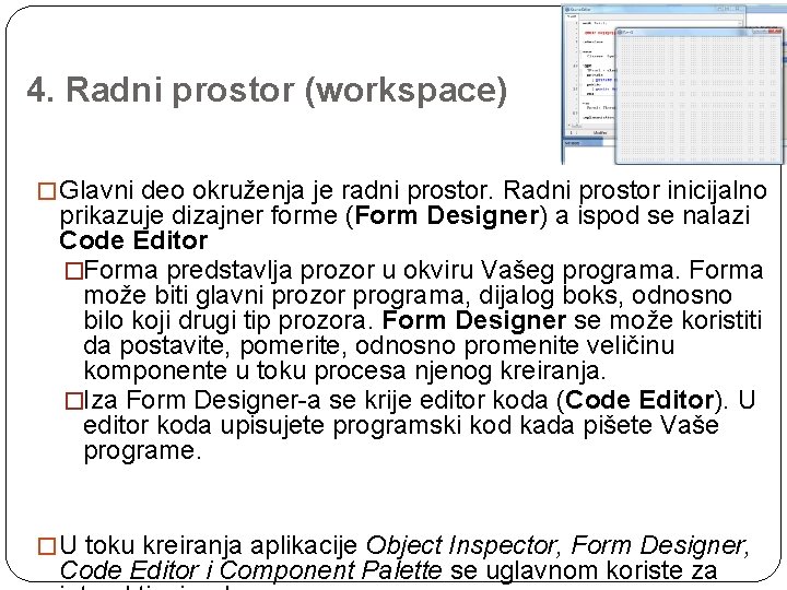 4. Radni prostor (workspace) � Glavni deo okruženja je radni prostor. Radni prostor inicijalno