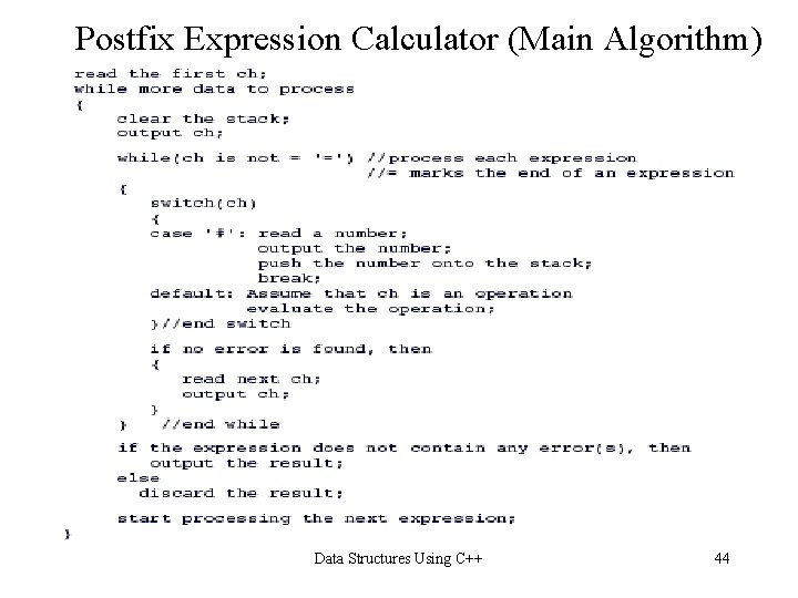 Postfix Expression Calculator (Main Algorithm) Data Structures Using C++ 44 