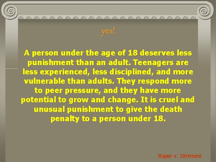 yes! A person under the age of 18 deserves less punishment than an adult.